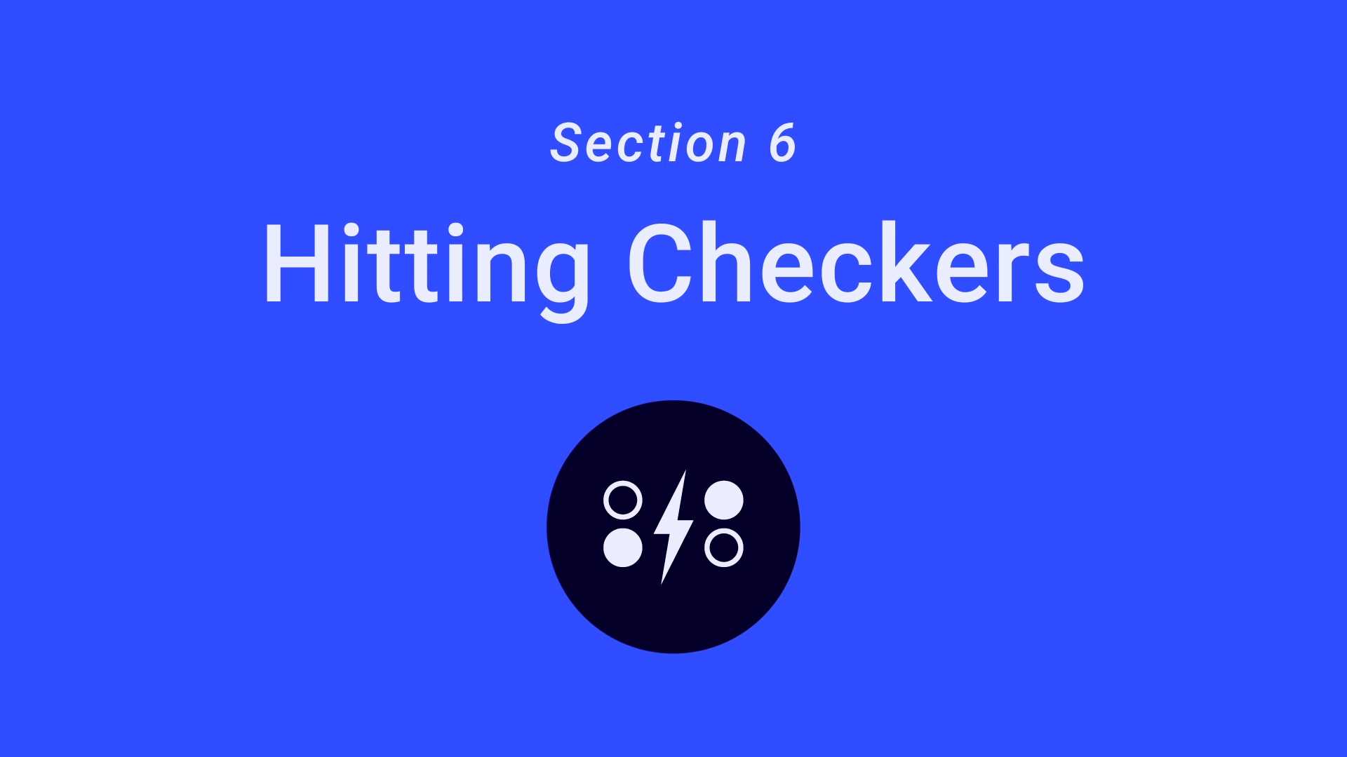 Hitting Checkers  A single checker is called a blot, which can be hit if your opponent lands on it.  As we shown in the last position, Blue has one blot on White’s 3-point board and two blots in her outer board.  Now with White’s 53 roll, White hits Blue checker on 3-point while at the same time making a valuable anchor in his home board. When a checker is hitter must be placed on the bar.